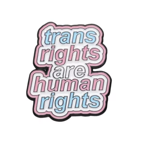 Pin Trans Rights Are Human Rights bleu rose et blanc