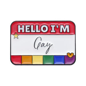 Pin Hello I’m Gay rouge avec base arc-en-ciel