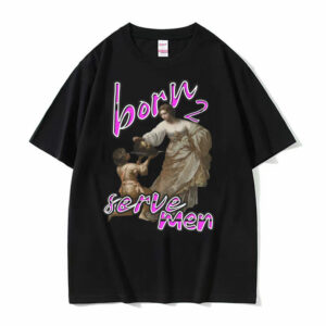 T-shirt noir Women Are Born To Serve Men