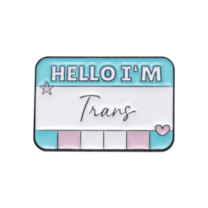 Pin émaillé Hello I’m Trans bleu rose et blanc
