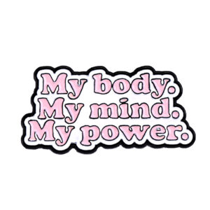 Pin My Body My Mind My Powers rose et blanc