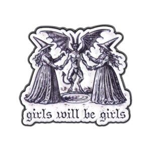 Pin Girls Will Be Girls avec deux silhouettes sorcières