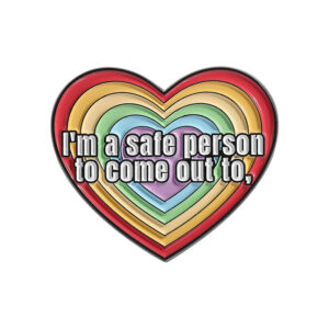 Pin cœur I’m a Safe Person to Come Out To