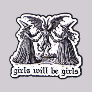 Pin sorcières Girls will be girls vu de face